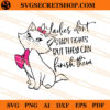 Aristocat Ladies Do Not Start Fights But They Can Finish Them SVG