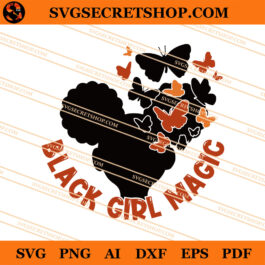 Black Girl Magic And Butterfly SVG, Black Girl SVG, Butterfly SVG