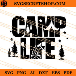 Camp Life SVG, Camping SVG, Camping Life SVG, Camp SVG