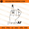 Engaged AF SVG, Engaged SVG, Engaged AF Married SVG 2 Engaged AF SVG