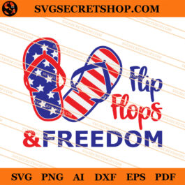 Flip Flops And Freedom SVG, Flip Flops SVG, 4th Of July SVG