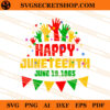 Happy Juneteenth June 19 1865 SVG
