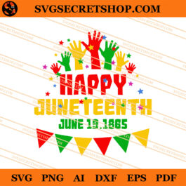 Happy Juneteenth June 19 1865 SVG, Black Power SVG