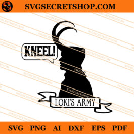 Kneel Loki's Army SVG, Loki's Army SVG, Loki SVG