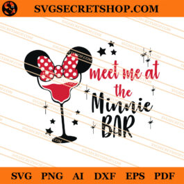 Meet Me At The Minnie Bar SVG, Mickey SVG, Disney SVG