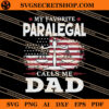 My Favorite Paralegal Calls Me Dad SVG
