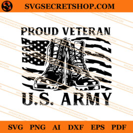 Proud Veteran Us Army SVG, Veteran Us Army SVG, America SVG