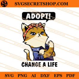 Strong Cat Lady Adopt Change A Life SVG, Strong Cat SVG