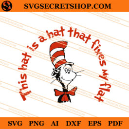 This Hat Is A hat That Fixes My Flat SVG