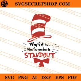 Why Fit in When You Were Born To Standout SVG