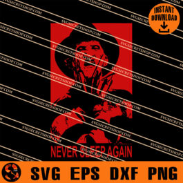 Freddy Krueger Never Sleep Again SVG, Freddy Krueger SVG