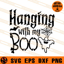 Hanging With My Boo SVG, Halloween SVG, Boo SVG