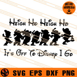 Heigh Ho Heigh Ho It's Off To Disney I Go SVG, Disney SVG