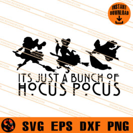 It's Just A Bunch Of Hocus Pocus SVG, Hocus Pocus SVG