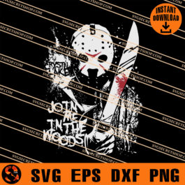 Jason Join Me in The Woods SVG, Jason SVG, Horror SVG