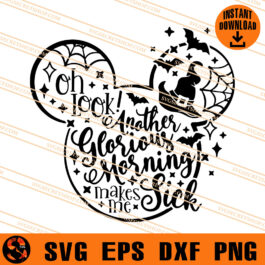 Oh Look Another Glorious Morning Makes Me Sick SVG