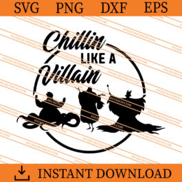 Chillin Like A Villain SVG, Disney Villain Character SVG