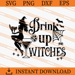 Drink Up Witches SVG