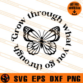 Grow Through What You Go Through SVG, Animal SVG