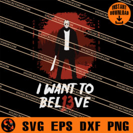 Jason Voorhees I Want To Believe SVG, Jason Voorhees SVG