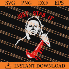 Michael Myers Just Stab It SVG, Michael Myers SVG