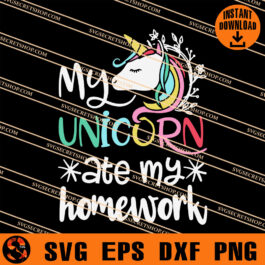 My Unicorn Ate My Homework SVG, Unicorn SVG, School SVG