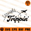 Straight Trippin SVG