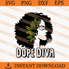 Dope Diva SVG, Weed SVG, Weed Girl SVG, Cannabis SVG