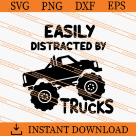 Easily Distracted By Trucks SVG, Truck SVG, Car SVG