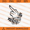 Floral Middle Finger Hand SVG