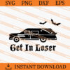 Get In Loser SVG