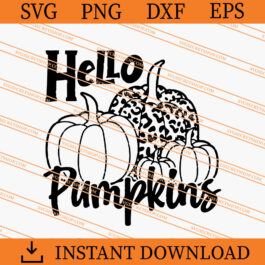 Hello Pumpkins SVG, Pumpkins SVG, Fall SVG, Fall Pumpkin SVG