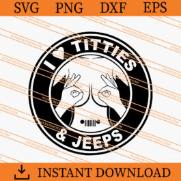 I Love Titties And Jeeps SVG, Jeeps SVG, Car SVG