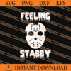 Jason Voorhees Feeling Stabby SVG