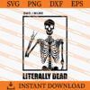 OMG I'm Like Literally Dead SVG