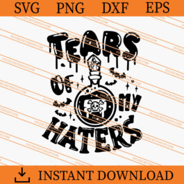 Tears Of My Haters SVG