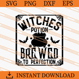Witches Potion Brewed To Perfection SVG