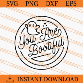 You Are Bootiful SVG