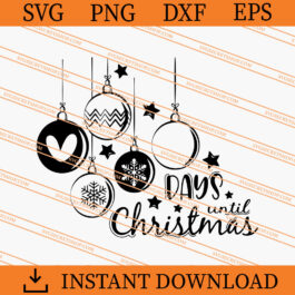 Days Until Christmas SVG, Christmas SVG, Merry Christmas SVG