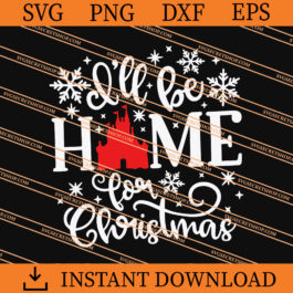I'll Be Home For Christmas SVG, Merry Christmas SVG