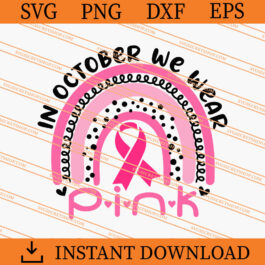 In October We Wear Pink SVG, Crush Cancer SVG, Cancer SVG
