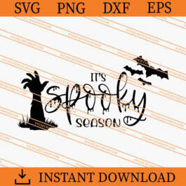 It's Spooky Season SVG, Spooky Halloween SVG, Horror SVG