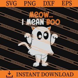 Meow I Mean Boo SVG, Boo Ghost SVG, Cat Ghost SVG