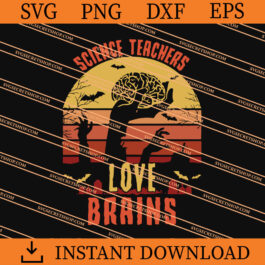 Science Teachers Love Brains SVG, Teachers SVG, Horror SVG