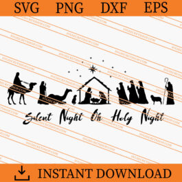 Silent Night Oh Holy Night SVG, Oh Holy Night SVG