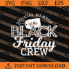 Black friday crew SVG