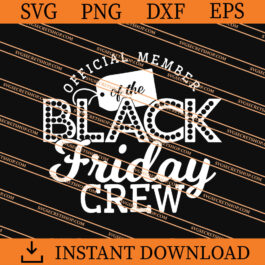 Black Friday Crew SVG, Black Friday SVG, Funny SVG