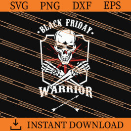 Black Friday Warrior SVG, Black Friday SVG, Warrior SVG