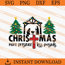 Christmas more presence less presents SVG