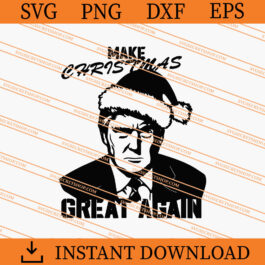 Donald Trump Make Christmas Great Again SVG, Christmas SVG